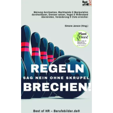 Best of HR - Berufebilder.de​® Regeln Brechen! Sag Nein ohne Skrupel egyéb e-könyv