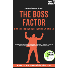 Best of HR - Berufebilder.de​® The Boss Factor! Manche Menschen gewinnen immer egyéb e-könyv