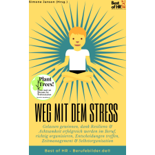 Best of HR - Berufebilder.de​® Weg mit dem Stress egyéb e-könyv