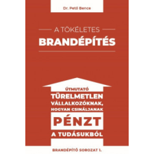 Bestseller Expert Kft. A tökéletes brandépítés gazdaság, üzlet