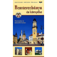 Besztercebánya és környéke - Történelmi és műemlék kalauz történelem