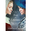 BETHANY HOUSE PUBL For a Lifetime – Gabrielle Meyer (Puha kötésű)