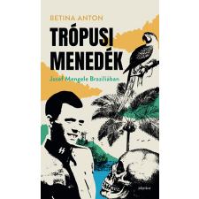 Betina Anton - Trópusi menedék egyéb könyv
