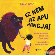 Betűtészta Kiadó Danny mesél - Ez nem az apu hangja gyermek- és ifjúsági könyv