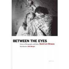  Between the Eyes – David Levi Strauss,John Berger idegen nyelvű könyv