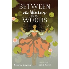  Between the Water and the Woods – Sara Kipin idegen nyelvű könyv