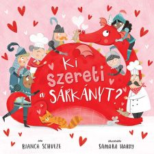 Bianka Schulze - Ki szereti a sárkányt? egyéb könyv