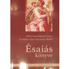 BIBLIAISKOLÁK KÖZÖSSÉGE Ésaiás könyve