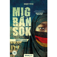Bihary Péter - Migránsok - bővített kiadás egyéb könyv