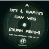  Bini & Martini – Say Yes (Murk Remix)
