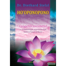 Bioenergetic Ho’oponopono - Gyógyítás szeretettel ezoterika