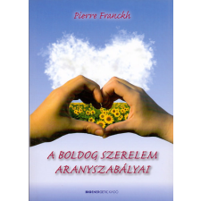 Bioenergetic Kft. A boldog szerelem aranyszabályai - Pierre Franckh antikvárium - használt könyv