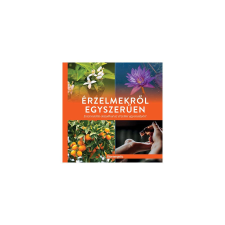 Bioenergetic Kft. Érzelmekről egyszerűen - Esszenciális olajokkal az érzelmi egyensúlyért életmód, egészség