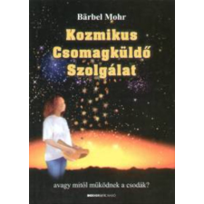 Bioenergetic Kft. Kozmikus Csomagküldő Szolgálat - Avagy mitől működnek a csodák? ezoterika