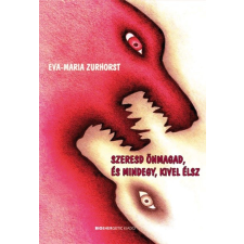 Bioenergetic Kft. Szeresd önmagad, és mindegy, kivel élsz /Puha ezoterika