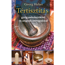 Bioenergetic Kft. Tértisztítás gyógynövényekkel és angyali energiákkal (2. kiadás) ezoterika