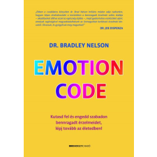 Bioenergetic Kiadó Dr. Bradley Nelson - Emotion Code életmód, egészség