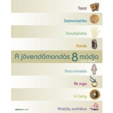 BIOENERGETIC KIADÓ KFT A jövendőmondás 8 módja - 1. kiadás ezoterika