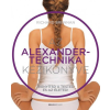 BIOENERGETIC KIADÓ KFT Az Alexander-technika kézikönyve
