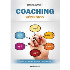 BIOENERGETIC KIADÓ KFT Coaching kézikönyv - Coachoknak és oktatóknak tankönyv
