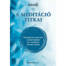 BIOENERGETIC KIADÓ KFT davidji - A meditáció titkai életmód, egészség