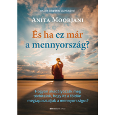 BIOENERGETIC KIADÓ KFT És ha ez már a mennyország? ezoterika