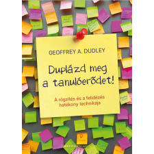 BIOENERGETIC KIADÓ KFT Geoffrey A. Dudley - Duplázd meg a tanulóerődet! természet- és alkalmazott tudomány