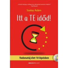 BIOENERGETIC KIADÓ KFT Itt a te időd! - Vadonatúj élet 10 lépésben életmód, egészség