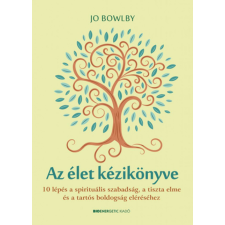 BIOENERGETIC KIADÓ KFT Jo Bowlby - Az élet kézikönyve ezoterika