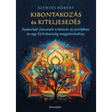BIOENERGETIC KIADÓ KFT Kibontakozás és kiteljesedés ezoterika