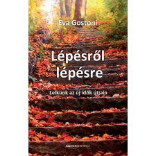 BIOENERGETIC KIADÓ KFT Lépésről lépésre - Lelkünk az új idők útján ezoterika