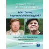 BIOENERGETIC KIADÓ KFT Miért fontos, hogy rendkívüliek legyünk? - Eckhart Tolle és Dr. Wayne W. Dyer legendás beszélgetése