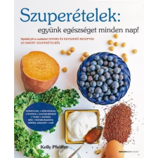 BIOENERGETIC KIADÓ KFT Szuperételek: együnk egészséget minden nap! életmód, egészség