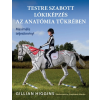BIOENERGETIC KIADÓ KFT Testre szabott lókiképzés az anatómia tükrében