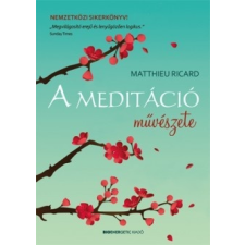 Bioenergetic Kiadó Matthieu Ricard: A meditáció művészete jóga felszerelés