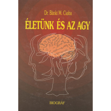 Biográf Életünk és az agy antikvárium - használt könyv