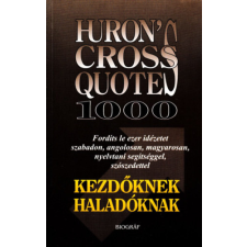 Biográf Kiadó Huron's cross quotes 1000 (kezdőknek, haladóknak) antikvárium - használt könyv