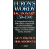 Biográf Kiadó Huron's wordy dictionary 150-1500 - Kezdőknek, haladóknak - A 150 leggyakoribb angol ige 1500 kifeje
