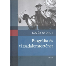  Biográfia és tásadalomtörténet társadalom- és humántudomány