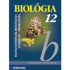  Biológia 12. - Gimnáziumi tankönyv - Az életközösségek biológiája. Evolúció. Öröklődés (MS-2643) tankönyv