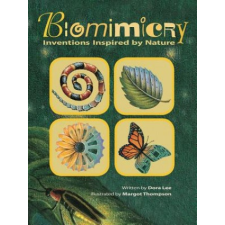  Biomimicry: Inventions Inspired by Nature – Dora Lee,Margot Thompson idegen nyelvű könyv
