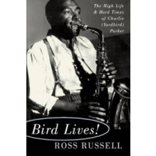  Bird Lives! – Ross Russell idegen nyelvű könyv
