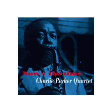 BIRDS NEST Charlie Parker Quartet - Now's The Time (Limited Edition) (Cd) jazz