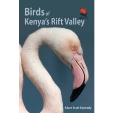 Birds of Kenya's Rift Valley – Adam Scott Kennedy idegen nyelvű könyv