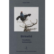  Birkwild - Haselhuhn - Schneehuhn – Hubert Zeiler idegen nyelvű könyv