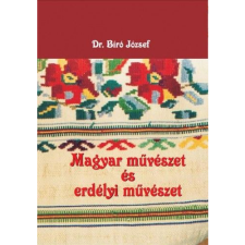 Bíró József Magyar művészet és erdélyi művészet (BK24-168684) művészet