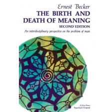  Birth and Death of Meaning – Ernest Becker idegen nyelvű könyv