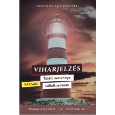 BIT-Hungary Kft Viharjelzés - Válság Túlélő kézikönyv vállalkozóknak gazdaság, üzlet