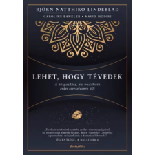  Björn Natthiko Lindeblad - Lehet hogy tévedek egyéb könyv