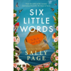 Blackstone Publishing Six Little Words | PAGE SALLY